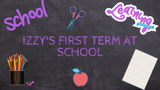 Izzy's first term at school