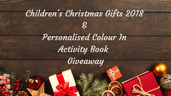 Children's Christmas Gifts 2018 & Personalised Colour In Activity Book A3 Giveaway