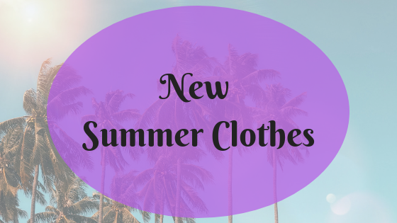 New Summer Clothes